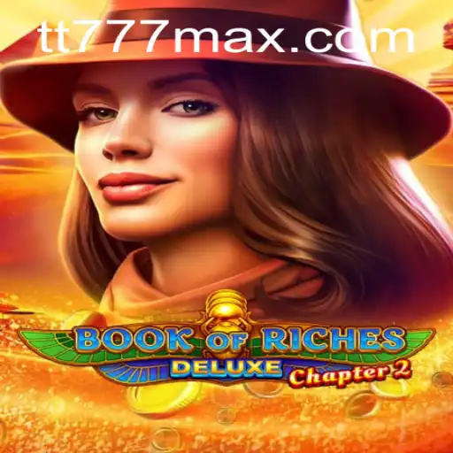 Discover Book of Riches Deluxe Chapter 2 on TT777.com: A Thrilling Gaming Experience